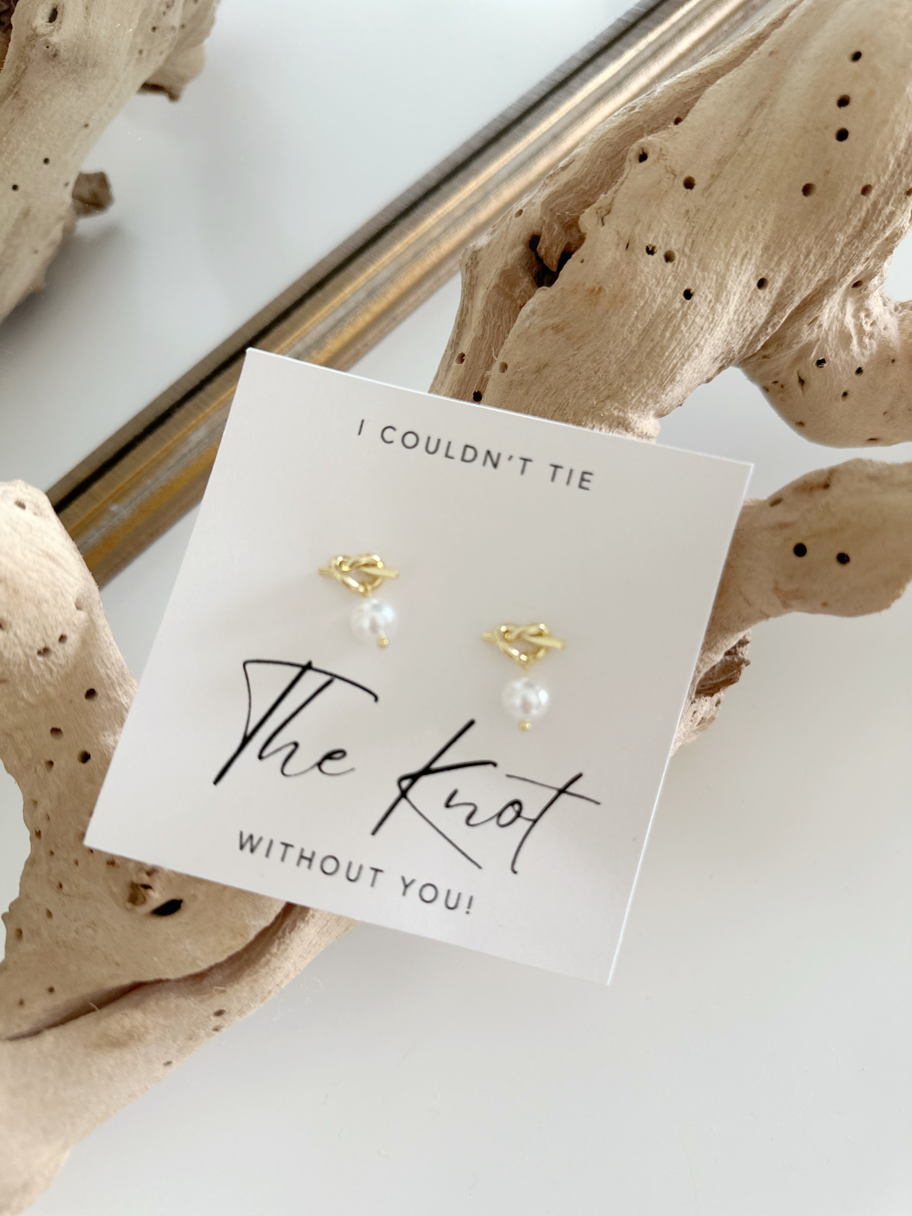 Bridesmaid gold pearl earrings " I couldn't tie the knot without you"