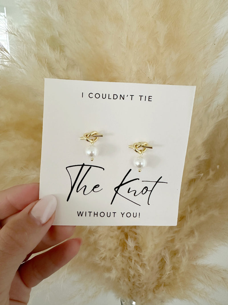 Bridesmaid gold pearl earrings " I couldn't tie the knot without you"