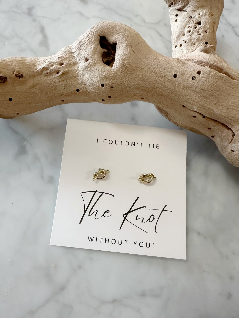 Bridesmaid gold earrings " I couldn't tie the knot without you"