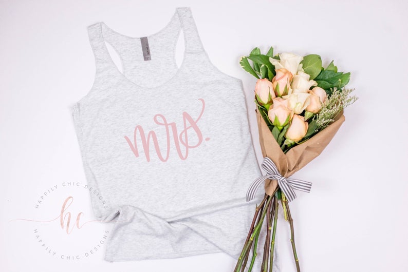 Mrs tank top- mrs shirt - gift for bride to be - future mrs shirts- bachelorette party weekend shirts- honeymoon shirt- just married shirt