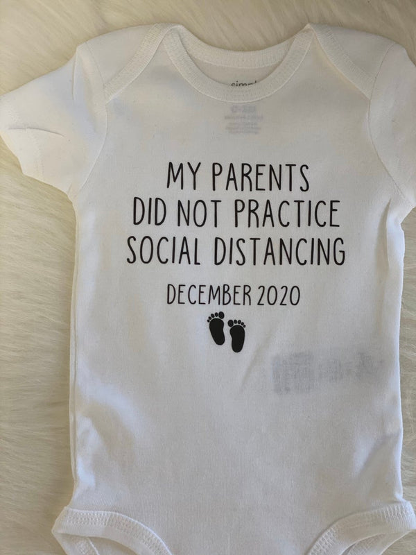 My parents did not practice social distancing baby bodysuit- quarantine baby body suit- gift for expecting parents- mommy and daddy gifts