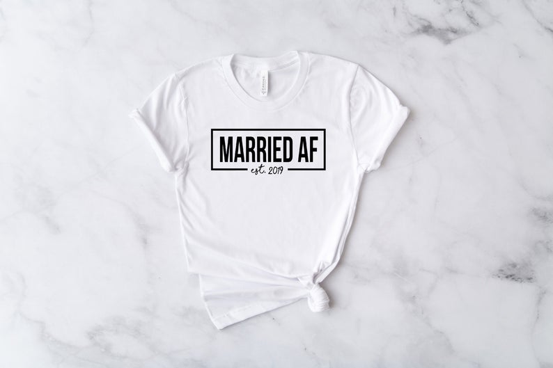 married af shirt- honeymoon shirt- wifey shirts- just married wedding gift idea- shirt for bride newlyweds- married af gifts- mr and mrs