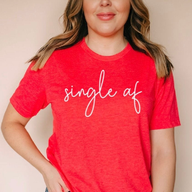 Single af shirt - red Valentine’s Day shirt- taken af shirt- funny Valentine’s Day shirts- custom T-shirt for galentines day shirts