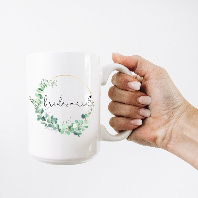 Bridesmaid proposal mug- will you be my bridesmaid- bridesmaid thank you gift- bridal party mugs eucalyptus wreath greenery maid of honor