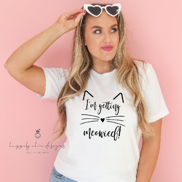 I'm getting meowied bride t-shirt- cat lover gift- engaged t-shirt- engaged AF wifey future mrs gift ideas- im getting married t-shirt