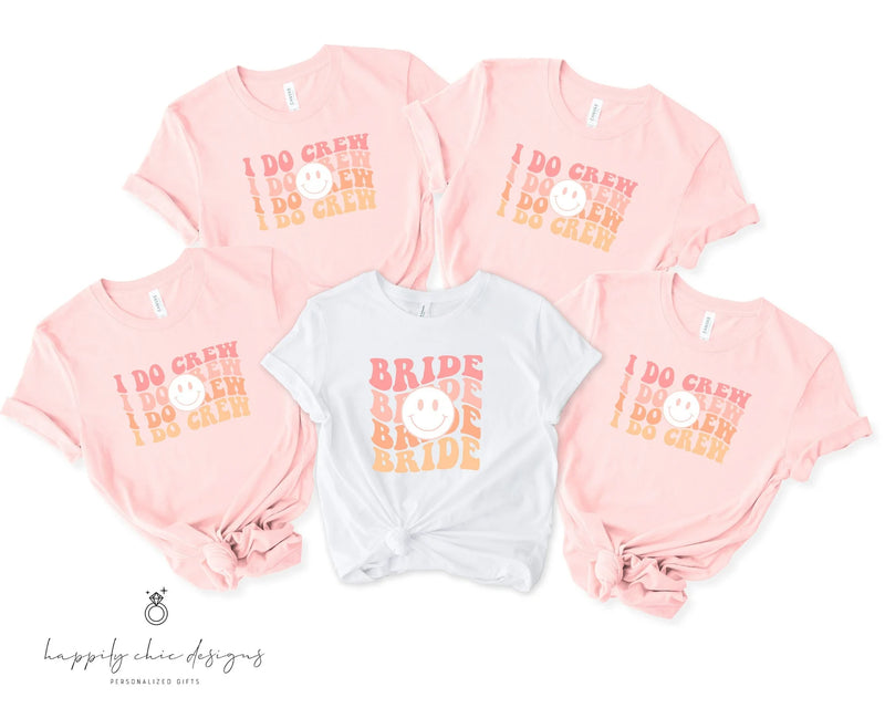 Retro i do crew happy face bridesmaid shirts- bachelorette party shirts- lets go bride tribe squad- bridal party shirt idea custom smile face