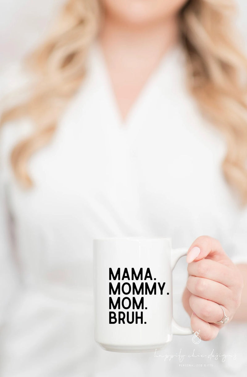 Mama mommy mom bruh mug- funny mom gifts- teenager mom gift idea for Mother’s Day gift for her- motherhood mug ain’t no hood first mothers