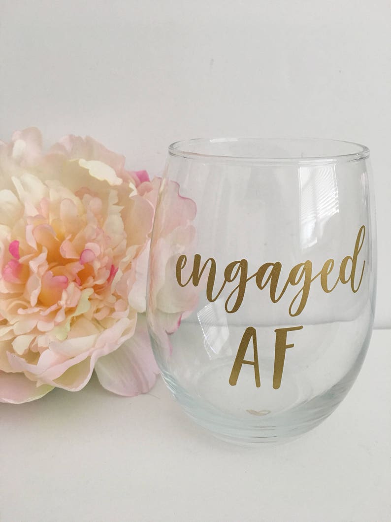 Engaged AF wine glass- engaged AF- engagement gift- bride to be wine glass- feyonce wine glass- feyonce- engagement party gift