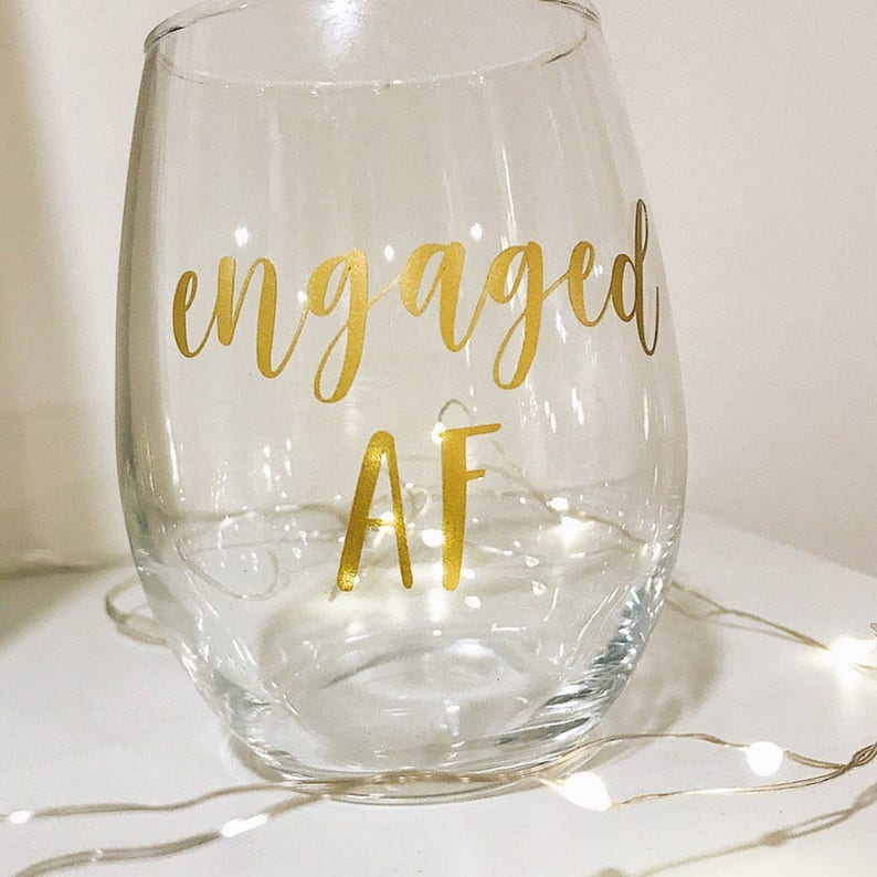 Engaged AF wine glass- engaged AF- engagement gift- bride to be wine glass- feyonce wine glass- feyonce- engagement party gift